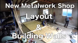 New Metalwork Shop Layout and building Walls [upl. by Annoyk37]