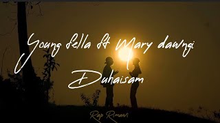 Young Fella ft Mary dawngi  Duhaisam Unofficial Lyrics Video [upl. by Crowell579]