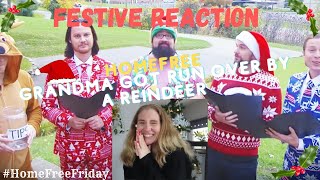 FESTIVE REACTION Homefree Grandma Got Run Over By A Reindeer OFFICIAL VIDEO 🎄🎅🏻FestiveHomeFree [upl. by Erapsag]