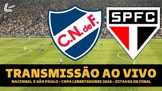 SÃO PAULO X NACIONAL TRANSMISSÃO AO VIVO DIRETO DO PARQUE CENTRAL  COPA LIBERTADORES 2024 OITAVAS [upl. by Nnyl]