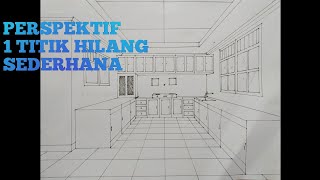 MENGGAMBAR PERSPEKTIF 1 TITIK HILANG SEDERHANA [upl. by Hcahsem]