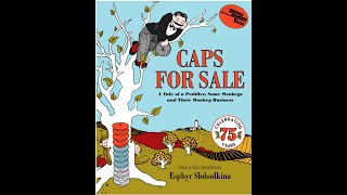 Caps for Sale by Esphyr Slobodkina Read Aloud [upl. by Nnyluqcaj]