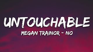 Meghan Trainor  No Lyrics Untouchable [upl. by Armyn]