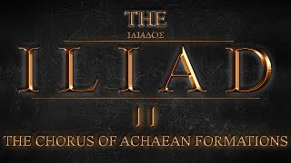 The Iliad by Homer Book 2 The Chorus of Achaean Formations  Commentary Audiobook w music amp sfx [upl. by Ise507]