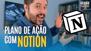 Como criar um plano de ação usando o Notion – Gestão Ao Vivo 28 [upl. by Danyluk]