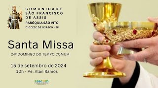 SANTA MISSA 24º DOMINGO DO TEMPO COMUM 15 09 2024 [upl. by Rubi698]