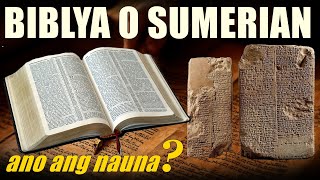 Ano Ang Nauna BIBLYA o ang SUMERIAN TABLETS [upl. by Gnuj692]