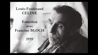 LouisFerdinand CÉLINE  Entretien avec Francine BLOCH 1959 [upl. by Asiral]