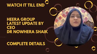 LATEST UPDATE TO HEERA GROUP FAMILY FROM CEO DR NOWHERA SHAIK  8TH JULY 2022 [upl. by Notsrik957]