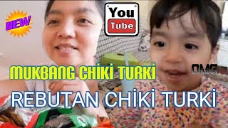 REBUTAN CHİKİ TURKİ BERSAMA HALİDE  MUKBANG SNACK TURKİ  ORANG TURKİ DOYAN MAKAN CHİKİ DAN SNACK [upl. by Camala]