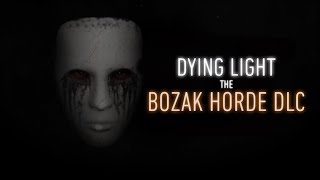 Dying Light  The Bozak Horde DLC PvE gameplay [upl. by Kenway]