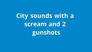 City sounds with a scream and 2 gunshots [upl. by Paz]