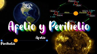 Afelio y Perihelio de la Tierra  ¿Por qué las Estaciones del Año [upl. by Arotal839]