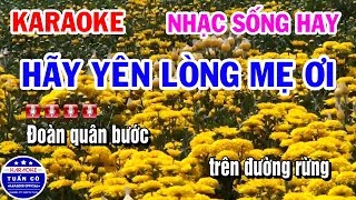 Karaoke Hãy Yên Lòng Mẹ Ơi  Nhạc Sống Tone Nam Cha Cha Vip  Karaoke Tuấn Cò [upl. by Hannahoj]