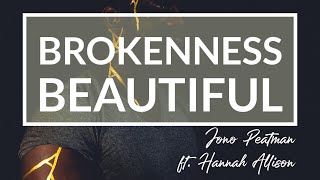 Brokenness Beautiful Official Lyric Video  Jono Peatman [upl. by Christiano]