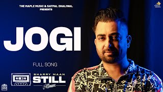 Jogi  Lyric Video   Sharry Maan  STILL  Album  Latest Punjabi Songs 2023 [upl. by Ainuj90]