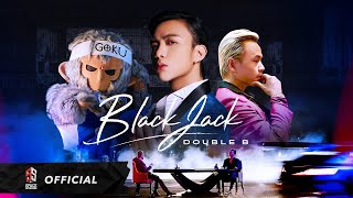 SOOBIN amp BINZ DOUBLE B  BlackJack ft GOKU Official Music Video [upl. by Saxena28]