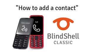 How To Add A Contact  BlindShell Classic Tutorials [upl. by Annaiel534]