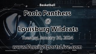 Paola Panthers  Louisburg Wildcats Basketball 13024 [upl. by Cirdahc]