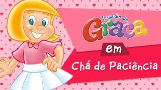 Turminha da Graça  Chá de Paciência [upl. by Melone]