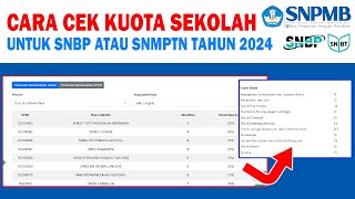 CARA CEK KUOTA SEKOLAH UNTUK SELEKSI SNBP ATAU SNMPTN TAHUN 2024 [upl. by Ennaimaj877]