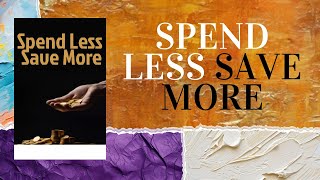 Spend Less Save More Become The Master of Your Own Money Audiobook [upl. by Enimsay]