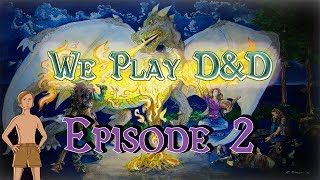 We Play DampD  Ep 2 Cloud of Daggers [upl. by Gibson]