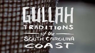 Gullah Traditions of the South Carolina Coast [upl. by Nitsud831]