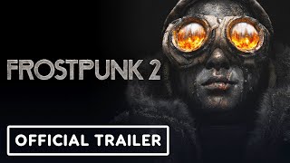 Frostpunk 2  Official Gameplay Trailer [upl. by Boff]