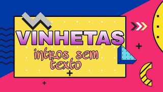 VINHETAS SEM TEXTO [upl. by Maryl]