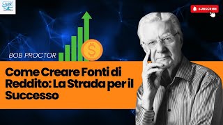 Come Creare Fonti di Reddito La Strada per il Successo [upl. by Asoramla]