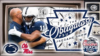 The Obligatory PSU Pregame Show  Penn State vs Ole Miss Peach Bowl Preview [upl. by Issie]