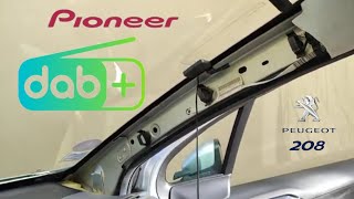 📡 POSE ANTENNE PIONEER DAB CAANDAB001 SUR PEUGEOT 208  2008 [upl. by Kasey]