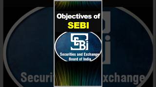 Objectives of SEBI [upl. by Reuven]