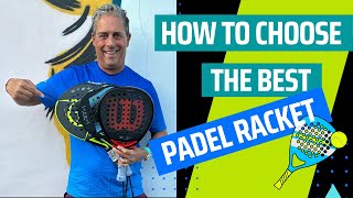 HOW TO CHOOSE THE BEST PADEL RACKET [upl. by Nesahc]