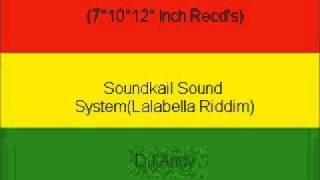 Soundkail Sound SystemLalabella Riddim [upl. by Lyrej]