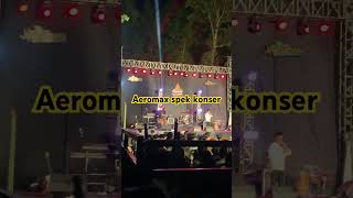 Aeromax spek konser tetap horeg gler [upl. by Osborn]