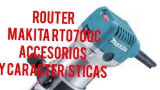 Router Makita RT0700C Características prestaciones y accesorios umboxing review español [upl. by Spector]