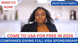 COMPANIES GIVING FULL VISA SPONSORSHIPCOME TO USA FOR FREE IN 2024MOVE WITH FAMILY [upl. by Ennayt796]