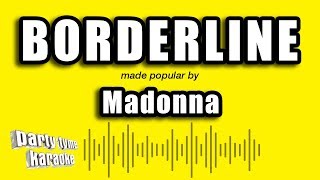 Madonna  Borderline Karaoke Version [upl. by Kirk]