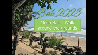 Melia Bali  A walk around the grounds [upl. by Asiruam61]