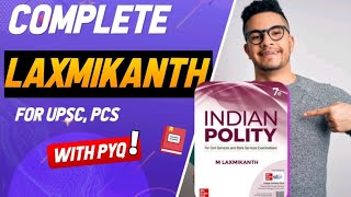 COMPLETE LAXMIKANTH POLITY WITH PYQ NEW SERIES FOR UPSC  UPSC POLITY 2025 UPSC STRATEGY FOR POLITY [upl. by Hgielrahc]