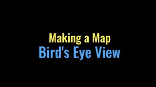 Birds Eye View Map [upl. by Yenrab65]