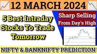 Daily Best Intraday Stocks  12 March 2024  Stocks to buy tomorrow  Detailed Analysis [upl. by Aniryt]