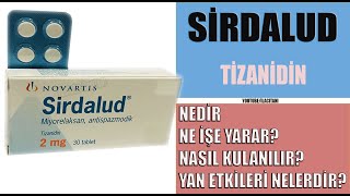 SİRDALUD Tablet Tizanidin Nedir Niçin Kullanılır Nasıl Kullanılır Yan Etkileri Nelerdir [upl. by Eelrebmik]