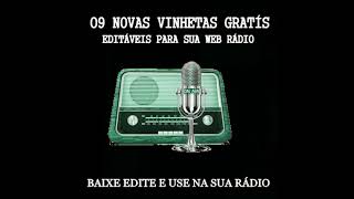 09 VINHETAS GRÁTIS EDÍTÁVEIS PARA SUA RÁDIO [upl. by Riane]