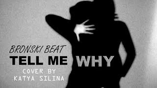 Bronski Beat  Tell me why cover by Ekaterina Silina [upl. by Fleisig]