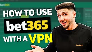 How to Use Bet365 With a VPN A StepByStep Tutorial [upl. by Lon103]