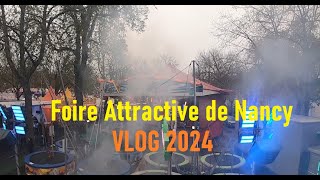 VISITE DE LA FOIRE ATTRACTIVE DE NANCY VLOG 2024  FETE NUMERO 1 FRANCAISE [upl. by Acinehs]