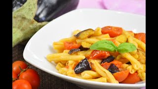 Casarecce con melanzane e pomodorini  Pasta with eggplant and cherry tomatoes [upl. by Thelma]